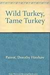 Wild Turkey Tame Turkey