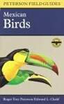 Field Guide to Mexican Birds: Mexico, Guatemala, Belize, El Salvador