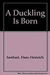 A Duckling Is Born