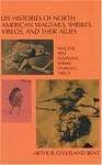 Life Histories of North American Wagtails, Shrikes, Vireos, and Their Allies