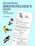 Beginning Birdwatcher's Book: With 48 Stickers