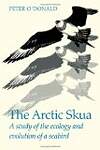 The Arctic Skua: A study of the ecology and evolution of a seabird