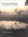 Wetland Birds: Habitat Resources and Conservation Implications