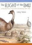 The Flight of the Emu: A Hundred Years of Australian Ornithology 1901-2001