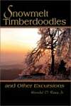 Snowmelt Timberdoodles: and Other Excursions