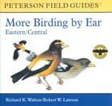 More Birding by Ear Eastern and Central North America: A Guide to Bird-song Identification