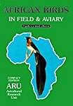 African Birds in Field  Aviary: A Guide to a Mixed Collection