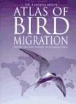 The Atlas of Bird Migration: Tracing the Great Journeys of the World's Birds