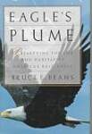 Eagle's Plume: The Struggle to Preserve the Life and Haunts of America's Bald Eagle