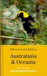 WHERE TO WATCH BIRDS IN AUSTRALASIA AND OCEANIA