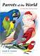Parrots Of The World: An Identification Guide