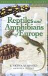 Reptiles and Amphibians of Europe (Princeton Field Guides)