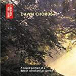 Dawn Chorus: A Sound Portrait of a British Woodland at Sunrise