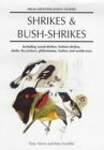 Shrikes and Bush-shrikes: Including Wood-shrikes, Helmet-shrikes, Shrike Flycatchers, Philentomas, Batises and Wattle-eyes