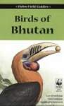 Birds of Bhutan: Field Guide