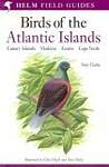 Field Guide to the Birds of the Atlantic Islands