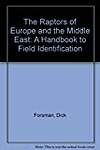 The Raptors of Europe and the Middle East: A Handbook to Field Identification