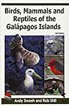 Birds, Mammals, and Reptiles of the Galapagos Islands: An Identification Guide