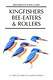 Kingfishers, Bee-eaters and Rollers: A Handbook