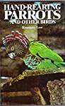 Hand-rearing Parrots and Other Birds
