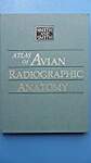 Atlas of Avian Radiographic Anatomy