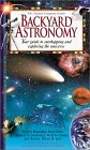 Backyard Astronomy: Your Guide to Starhopping and Exploring the Universe