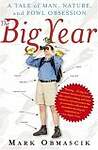 The Big Year: A Tale of Man, Nature, and Fowl Obsession
