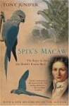Spix's Macaw: The Race to Save the World's Rarest Bird