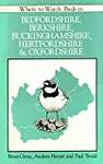 Where to Watch Birds in Bedfordshire, Berkshire, Buckinghamshire, Hertfordshire and Oxfordshire