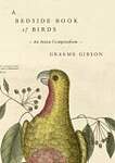 The Bedside Book of Birds: An Avian Miscellany
