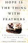 Hope Is the Thing With Feathers: A Personal Chronicle of Vanished Birds