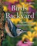 Birds in Your Backyard: A Bird Lover's Guide to Creating a Garden Sanctuary