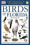 Handbooks: Birds of Florida: The Clearest Recognition Guide Available