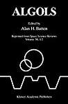 Algols: Proceedings of the 107th Colloquium of the International Astronomical Union Held in Sidney, B.C., Canada, August 15-19, 1988