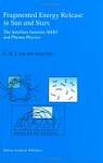 Fragmented Energy Release in Sun and Stars: The Interface Between Mhd and Plasma Physics : Proceedings of a Workshop on the Occasion of the 350th an