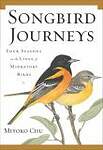 Songbird Journeys: The Four Seasons in the Lives of Migratory Birds