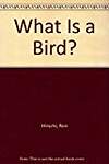 What Is a Bird?