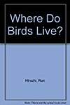 Where Do Birds Live?