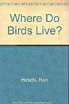 Where Do Birds Live?