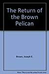 The Return of the Brown Pelican