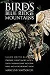 Birds of the Blue Ridge Mountains: A Guide for the Blue Ridge Parkway, Great Smoky Mountains, Shenandoah National Park, and Neighboring Areas