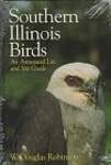 Southern Illinois Birds: An Annotated List and Site Guide