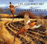 The Upland Bird Art of Maynard Reece