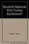 Seventh National Wild Turkey Symposium