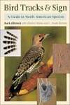 Bird Tracks  Sign: A Guide to North American Species