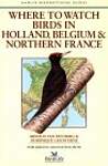 Where to Watch Birds in Holland, Belgium  Northern France