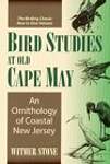Bird Studies at Old Cape May: An Ornithology of Coastal New Jersey