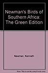Newman's Birds of Southern Africa: The Green Edition