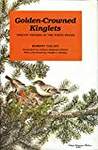 Golden-Crowned Kinglets: Treetop Nesters of the North Woods