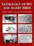 Pathology of Pet and Aviary Birds